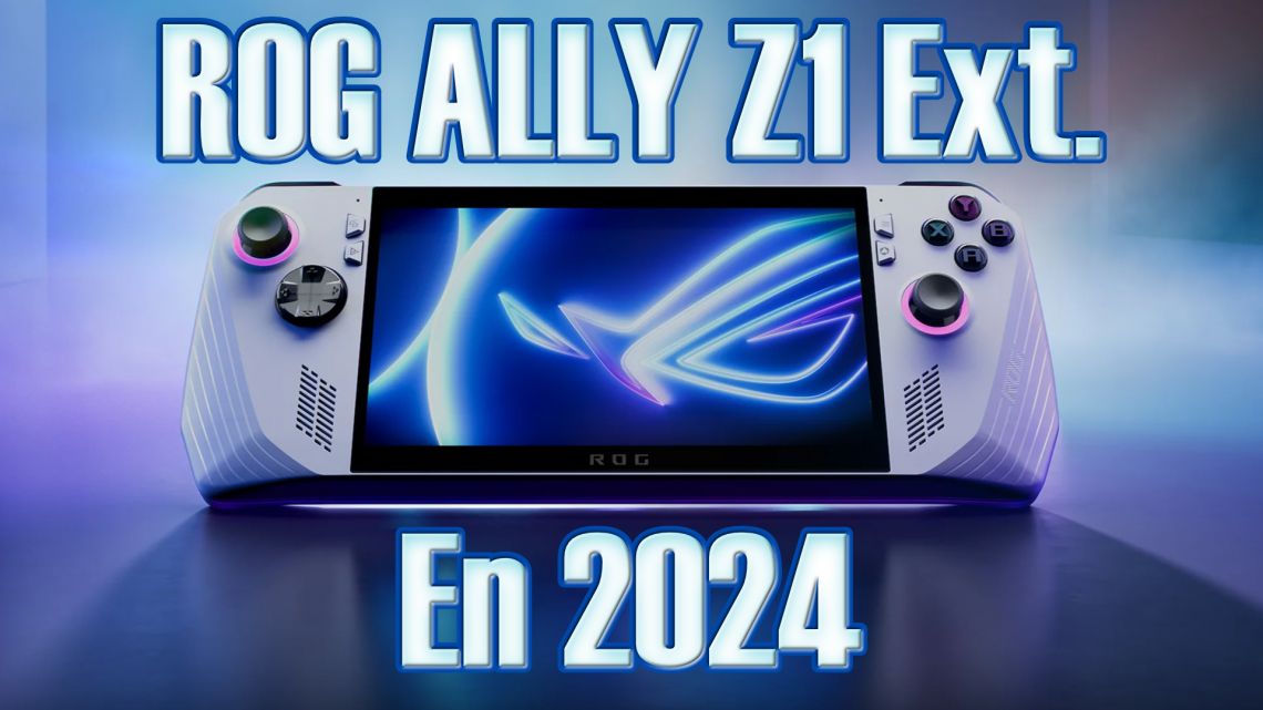 Rog Ally (2023) Z1 Extrême – [Test – Review]