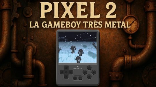 GKD Pixel 2 – La plus métal des Gameboy🤘